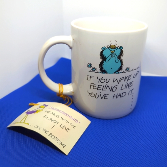 Mug "If You Wake Up Feeling Like You've Had It... Be Grateful" 12 oz Mug No.8303 - Picture 2 of 12